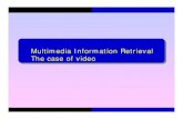 Multimedia Information Retrieval -Slidesdcalab.unipv.it/wp-content/uploads/2015/02/video_search.pdf · Multimedia Information Retrieval. Multimedia Information Retrieval Motivation