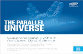 Supercharging Python for Open Data Science · Python* is thriving, due in no small part to its simplicity, expressive syntax, and abundance of libraries. One area where this open