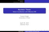 Bachelor Thesis - Portalrvs.unibe.ch/teaching/seminar_spring2017/hodel.pdf · The Hitchhikers Guide to iBeacon Hardware: A Comprehensive Report by Aislelabs (2015). Jeongyeup Paek,