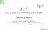 BD2: des Bases de Données à Big Data · 2019-03-21 · standards BD Modèle Relationnel de CODD (19/8/1968) standard SQL2 3 Manifestes sur les "BD du Futur" (Bancilho, Stonebraker