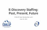 E-Discovery Staffing: Past, Present, Future · E-Discovery Staffing: Past, Present, Future. Jared Coseglia – TRU Staffing Partners. Jared Michael Coseglia, founder and President