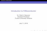 Introduction to R/Bioconductor - Purdue University · 2017-10-10 · Introduction to R/Bioconductor Basic R Syntax In the examples above log10 is a function, and the number 10 is