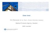 User test - ema.europa.eu · User test Kim Sherwood, M. Sc. Pharm., Product Information Assessor Medical Products Agency, Sweden. QRD member
