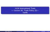 14.54 F16 Lecture Slides: Trade Policy (I): Tariffs...Graphs on slides 5-17 are courtesy of Marc Melitz. Used with permission. 14.54 (Week Fall 2016 2 / 1813) Tariﬀs Trade Policy