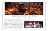 PILGRIMAGE TO THE HOLY LAND - Orthodox Toursorthodoxtours.com/.../Holy-Land-2020-April-27-May-9... · PILGRIMAGE TO THE HOLY LAND APRIL 27 – MAY 9, 2020 Day 1 – Monday, April