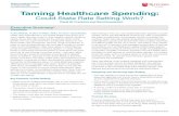 Taming Healthcare Spending - Rutgers CSHP · Taming Healthcare Spending 3 Background HEALTH CARE EXPENDITURES in the United States are high and growing higher. Data from 2013 (Mossialos