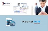Xtend IVR Handbook - xtendtech.co.in · implementing Interactive Voice Response Systems quickly and easily. Any Computerised Telephony Integration solution can be ... implementations