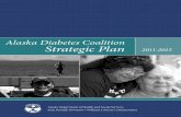 Alaska Diabetes Coalition 2011-2015 Strategic Plandhss.alaska.gov/dph/Chronic/Documents/Diabetes/AK... · This is the third statewide strategic plan developed to address diabetes