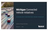 Michigan Connected Vehicle Tecnology Initiatives€¦ · Work Zone Warning/ Management. Approaching vehicle receives message . from RSU. with work zone information. Vehicle is approaching