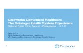 Careworks Convenient Healthcare The Geisinger Health ... · Careworks Convenient Healthcare The Geisinger Health System Experience National Retail Clinic Summit - Philadelphia 3.1.10