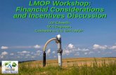 Lori Edwards SCS Engineers Contractor to U.S. EPA LMOPLMOP Workshop: Financial Considerations and Incentives Discussion Author: Lori Edwards Subject: A slideshow presentation summarizing