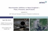 Stormwater Utilities in New England Past, Present, and Futureneiwpcc.org/npsconferenceold/14-presentations/General Session 1/T… · Stormwater Utilities in New England – Past,