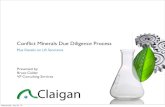 Conﬂict Minerals Due Diligence Process - Home - Claigan · 2015-12-14 · Conﬂict Minerals Due Diligence Process Plus Details on US Sanctions Wednesday, July 23, 14. Agenda ...