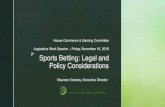 Sports Betting: Legal and Policy Considerations...z Sports Betting: Legal and Policy Considerations House Commerce & Gaming Committee Legislative Work Session –Friday, November 16,