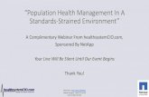 “Population Health Management In A Standards-Strained ...physicians, 52 mid-level practitioners and 205 specialists • Physicians and nurse practitioners are employees of the medical