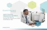 MERIT-BASED INCENTIVE PAYMENT SYSTEM (MIPS) MIPS... · By law, MACRA requires CMS to implement an incentive program, referred to as the Quality Payment Program, which provides two