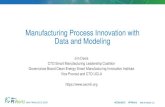 Manufacturing Process Innovation with Data and Modeling · Manufacturing Process Innovation with Data and Modeling Jim Davis CTO Smart Manufacturing Leadership Coalition Governance
