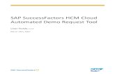 SAP SuccessFactors H M loud Automated Demo Request Tool · The SuccessFactors HCM Cloud automated Demo Request Tool is available to Partners, SAP Sales Solution Consultants, Customer