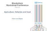 Blockchain Workshop/Conference - UNECE · Blockchain Workshop/Conference 26 April 2018 Agriculture, fisheries and food ... Content • Intro integrity, traceability -compliance •