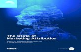 The State of Marketing Attribution - AdRoll · The State of Marketing Attribution 1. Executive Summary This is Econsultancy’s first State of Marketing Attribution report, published