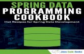 Spring Data Programming Cookbook - GitHubSpring Data Programming Cookbook v Preface Spring Data’s mission is to provide a familiar and consistent, Spring-based programming model