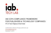 IAB CCPA COMPLIANCE FRAMEWORK FOR PUBLISHERS & …...V1.0 of the tech specs for the IAB CCPA Compliance Framework are released today, November 18, and available for immediate adoption