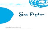 Living through life’s challenges - NHS · Position and status on quality Sue Ryder is a national health and social care charity which provides specialist palliative care, neurological