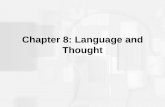 Chapter 8: Language and Thought · Culture, Cognitive Style, and Problem Solving •Field dependence – relying on external frames of reference •Field independence – relying