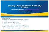 Using Application Activity Trace - .mq · 2017-09-29 · Using Application Activity Trace Morag Hughson –morag@mqgem.com MQGem Software MQ Technical Conference v2.0.1.7 Agenda What