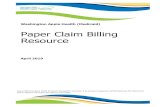 Paper Claim Billing Resource - Washington State Health ... › assets › billers-and... · Paper Claim Billing Resource Every effort has been made to ensure this guide’s accuracy.