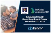 Behavioral Health Open Enrollment Forum December 11, 2019 · 12/11/2019  · • Akisha Joseph, Director of Behavioral Health Provider Enrollment The Department of Community Health