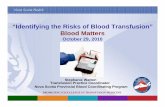 “Identifying the Risks of Blood Transfusion” Blood Matters · 2020-05-25 · 6Occurs during transfusion or within 4 hours of its completion without any other cause such as hemolytic