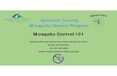 Mosquito Control 101 - Seminole County · Adult Mosquito Control (Adulticiding ) • Hand portable foggers • Ultra Low Volume (ULV), aerosol sprayer, also known as fogging • Ground