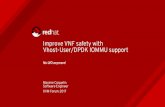 Improve VNF safety with Vhost-User/DPDK IOMMU support › sites › events › ...4 Improve VNF safety with Vhost-User/DPDK IOMMU support Why do we need IOMMU support? Background Current
