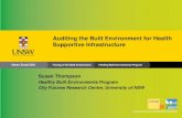 Auditing the Built Environment for Health Supportive ... · Auditing the Built Environment for Health Supportive Infrastructure . Susan Thompson . Healthy Built Environments Program