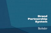 Brand Partnership System · 2017-02-07 · values, vision, brand reputation, global position, and historic performance, as well as its reasoning for forging a true partnership with