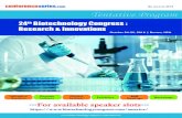 th Biotechnology Congress : Research & Innovations · 2018-05-09 · 24th Biotechnology Congress : Research & Innovations October 24-25, 2018 | Boston, USA Interactive Sessions Keynote