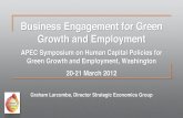 Business Engagement for Green Growth and Employment · Asia-Pacific Economic & Policy Dynamics • More APEC countries are going beyond policy statements and making resource commitments