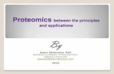 Proteomics: principles and applications · between the principles and applications By Aaser Abdelazim, PhD Assistant professor of Biochemistry ... spectrometry (protein mass, peptide