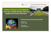 GREEN HIGHWAYS PARTNERSHIP...The Green Highways Partnership identifies characteristics of a green highway that differs from project to project, and location to location. To assist