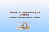 Chapter 11: Implementing File Systemshscc.cs.nthu.edu.tw/~sheujp/lecture_note/os08_CH11.pdfThe API is to the VFS interface, rather than any specific type of file system. Operating