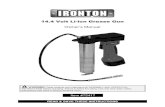 14.4 Volt Li-ion Grease Gun - Northern Tool · The Ironton 14.4 Volt Li-ion Grease Gun is designed to pump and dispense lubricant using battery power. A battery pack, charger, and