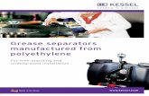 Grease separators manufactured from polyethylene › iamadmin › uploads › 2560026.pdf · Grease separators manufactured from polyethylene . 2 Grease separators – Everything