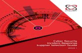 Cyber Security Incident Response Supplier Selection Guide · 2018-08-08 · 4 Cyber Security Incident Response Supplier Selection Guide About this Guide This Cyber Security Incident