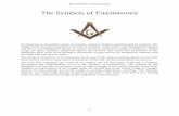 The Symbols of Freemasonry - The Symbols of Freemasonry 1 The Symbols of Freemasonry Freemasonry is