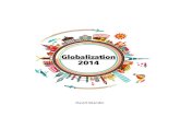 Globalization Book Final - WordPress.com · “Globalization is the interdependent, worldwide marketplace for products, services, labor, capital, technology, and culture.” In less