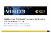 NetBackup 7.6 Best Practices: Optimizing Performance - 1725vox.veritas.com/legacyfs/online/veritasdata/NBU7 6... · SYMANTEC VISION 2014 Agenda NBU 7.6 Best Practices : Optimizing