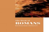 The Book of ROMANS - Home | The Summit Church · 2019-08-12 · God’s righteousness in the gospel (Romans 1–8). The claims of Romans 9–11 led Paul to demonstrate in Romans 1–3