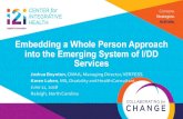 Embedding a Whole Person Approach into the Emerging System …€¦ · Whole Person Focus • LTSS are recognized as one part of an array of services supporting a person’s improved