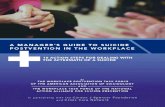 A Manager’s Guide to Suicide Postvention in the Workplace · 2018-09-11 · A Manager’s Guide to Suicide Postvention in the Workplace 5 IMMEDIATE: ACUTE PHASE Coordinate: Contain
